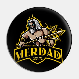 Merdad, dont mess with my mermaid, Pin