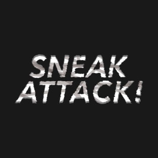 Sneak Attack! T-Shirt