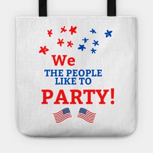 4th of July We the People Like to Party Tote