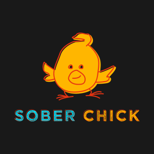 Sober Chick T-Shirt