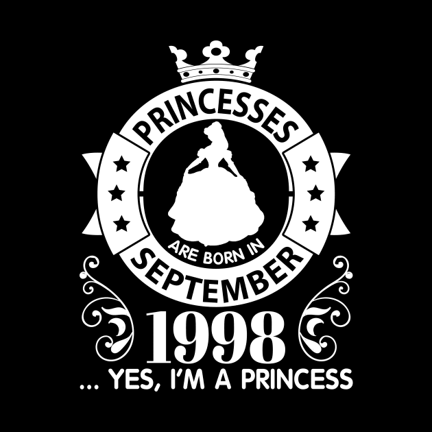 Princesses Are Born In September 1998 Yes I'm A Princess 22 Years Old Happy Birthday To Me by melanieteofila