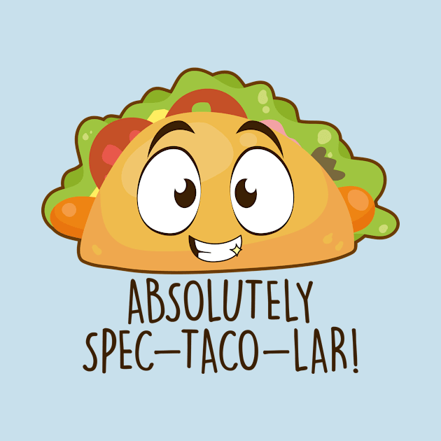 Absolutely Spec-taco-lar by NotSoGoodStudio