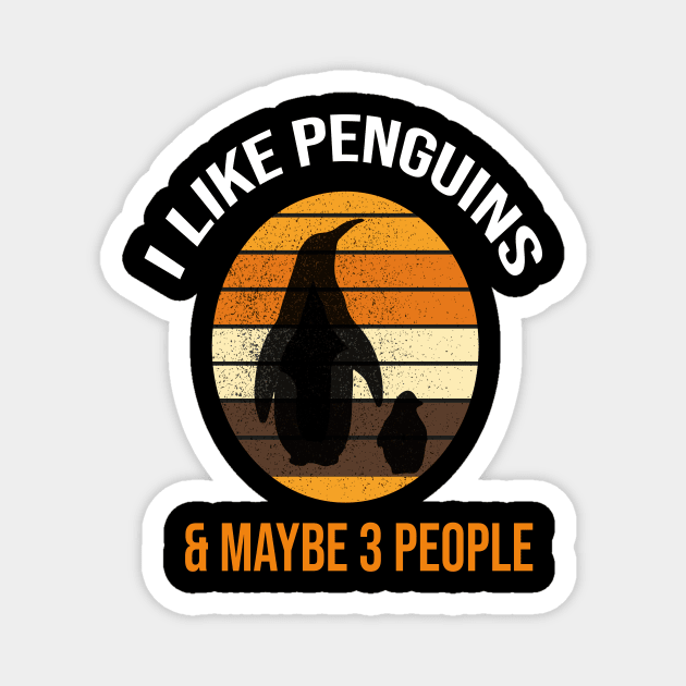 I Like Penguins & Maybe 3 People Magnet by Jmass