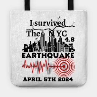 I Survived the NYC Earthquake April 5th 2024 Tote