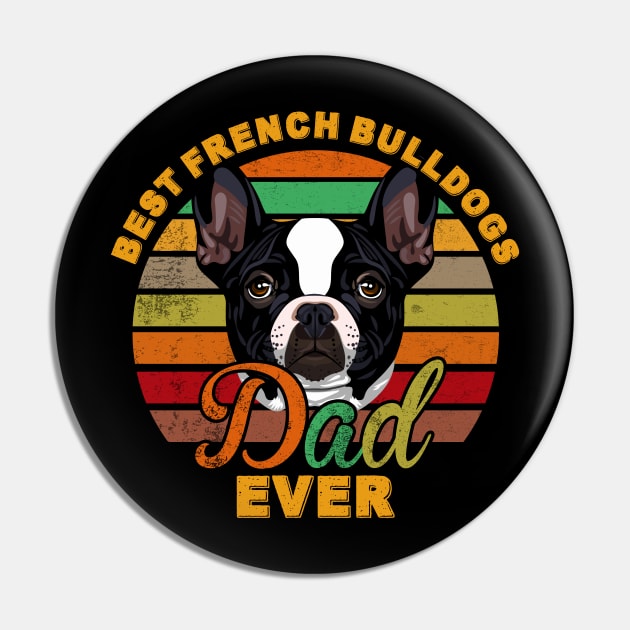 Best French Bulldogs Dad Ever Pin by franzaled