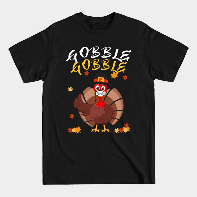 Discover Gobble Funny Thanksgiving Turkey Face Mask Boys Girls Gift - Gobble Gobble - T-Shirt