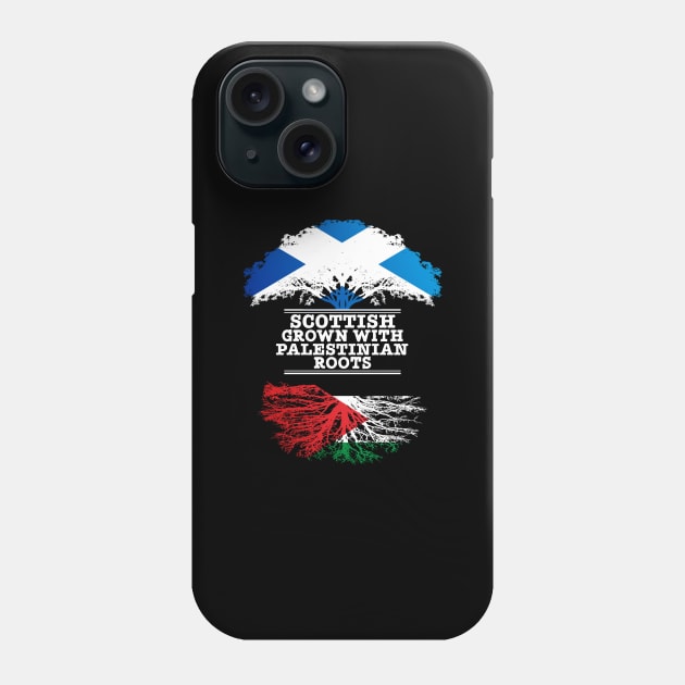 Scottish Grown With Palestinian Roots - Gift for Palestinian With Roots From Palestine Phone Case by Country Flags