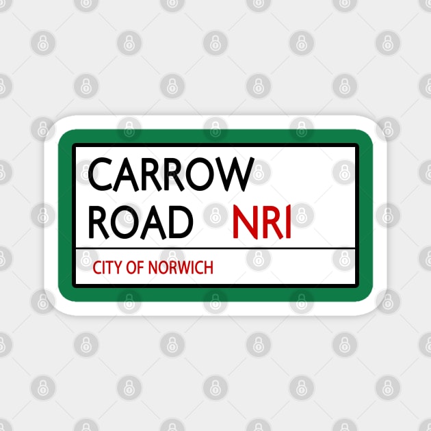 CARROW ROAD STREET SIGN - NORWICH Magnet by Confusion101