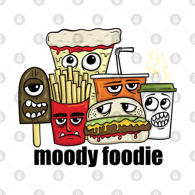 Moody Foodie - Funny Food by BDAZ