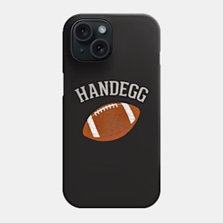 Handegg! Football Humor Phone Case