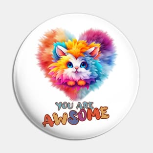 Fluffy: "You are awsome" collorful, cute, furry animals Pin