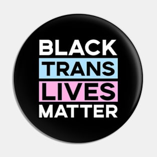 Black Trans Lives Matter Pin