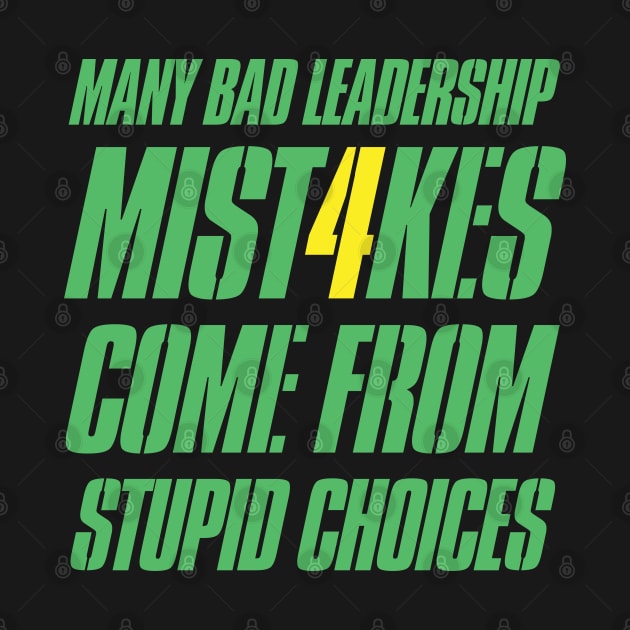 Bad Leadership Mistakes by Cinestore Merch