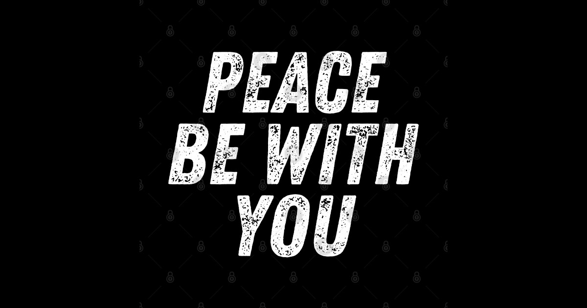Peace Be With You Christian Quote Peace Be With You Sticker TeePublic
