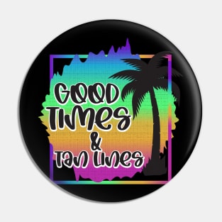 Summer Good Times Pin