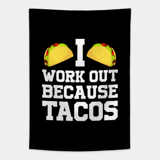 I Work Out Because Tacos Tapestry