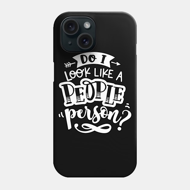 Do I Look Like A People Person Phone Case by The Urban Attire Co. ⭐⭐⭐⭐⭐