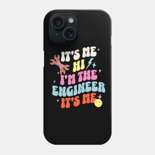 Operating Engineers It's me I'm The Engineer Phone Case