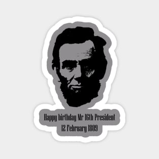 Birthday of the 16th President of the United States Magnet