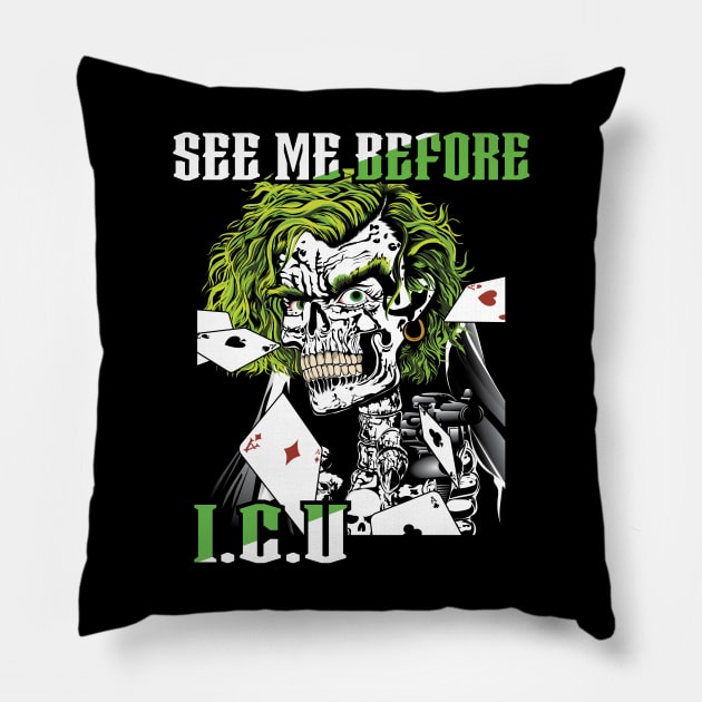 See me before ICU Funny ROCK Skull Killer Pillow by PunnyPoyoShop