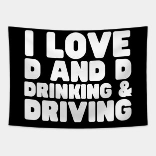 I Love D And D Drinking And Driving Tapestry