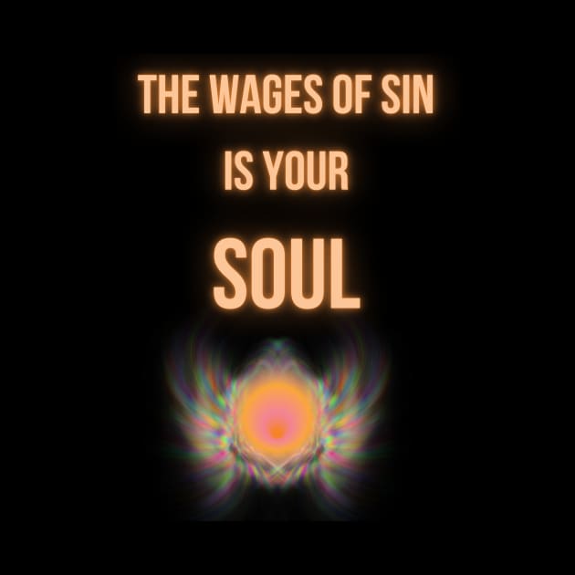 the wages of sin is your soul by gawelprint
