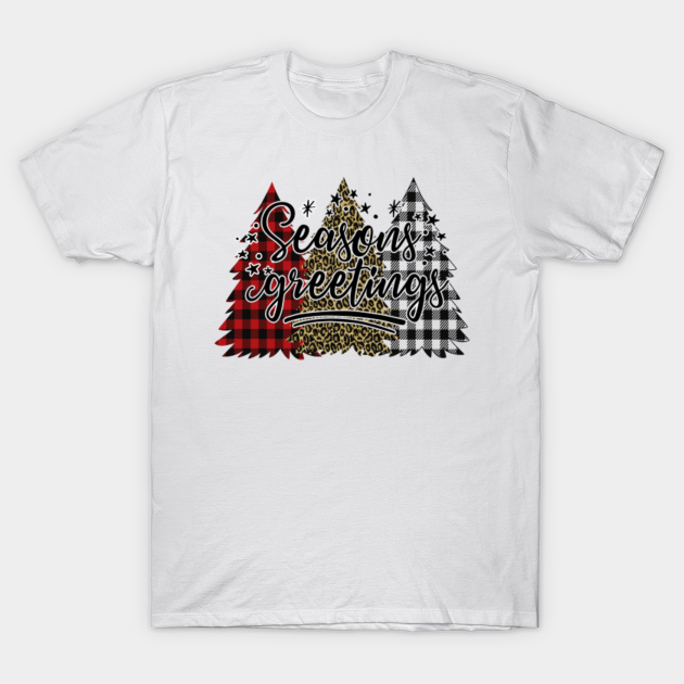 Discover Season's Greetings Christmas Trees - Christmas Gifts - T-Shirt