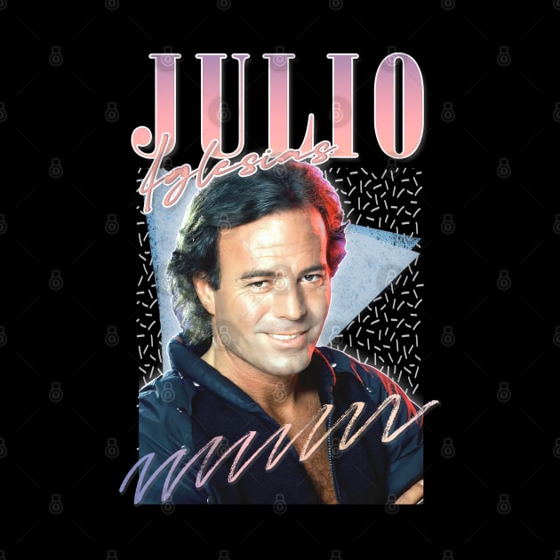 Julio Iglesias / Retro Style Fan Design by DankFutura