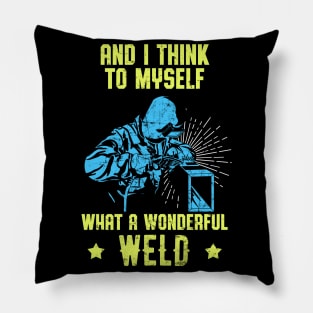 Welder Funny Quote Welding Love Work Pillow