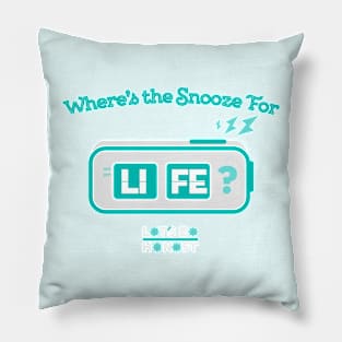 Snooze For Life. Pillow