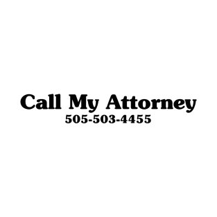 Better Call Saul Call my Attorney T-Shirt