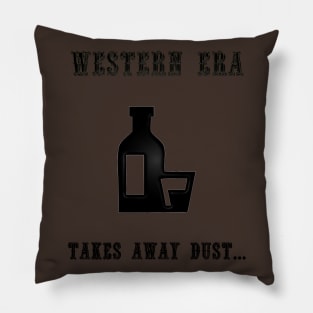 Western Slogan - Takes Away Dust Pillow