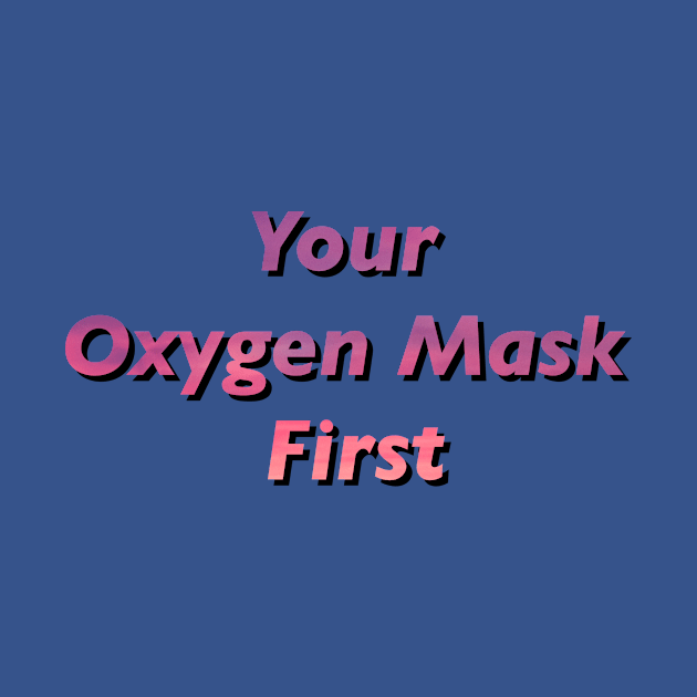 YOMF by Your Oxygen Mask First