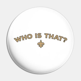 Who is that (black border) Pin