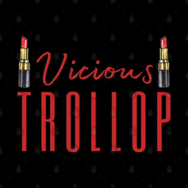 Vicious Trollop by HobbyAndArt