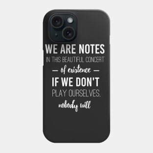 Mozart in the Jungle quote Phone Case