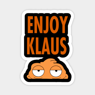 American Dad Enjoy Klaus Magnet