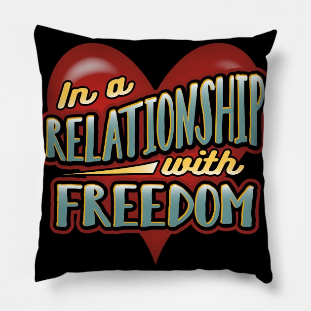 Relationship Freedom Valentine Love Funny Humor Pillow by creative