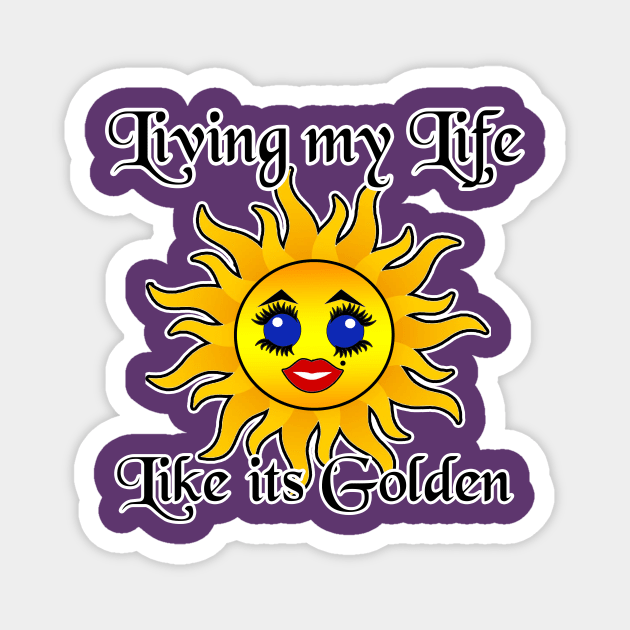 Living my Life like it's Gold Kawaii Sun Magnet by artbyomega