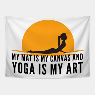 My mat is my canvas and yoga is my art sunset design Tapestry