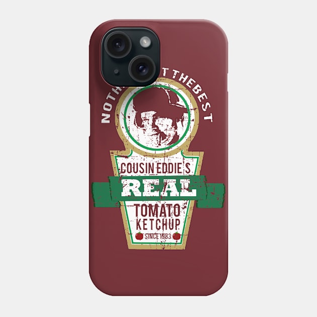 Cousin Eddie's Real Tomato Ketchup Phone Case by MonkeyKing