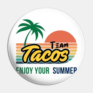 Team Taco: Where Taco Lovers Unite for Gifts!- summer Taco Pin