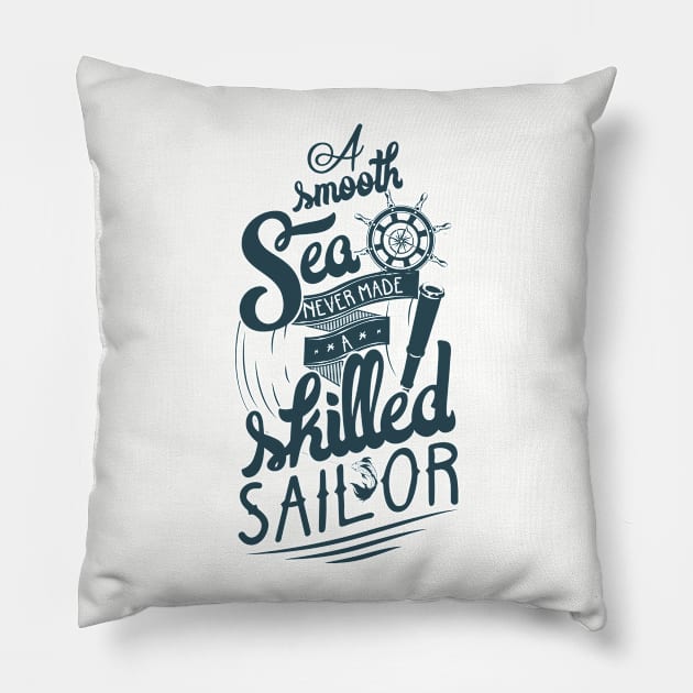 Don't be weak, be a skilled sailor! Pillow by Superfunky