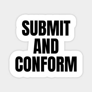 Submit and Conform Magnet