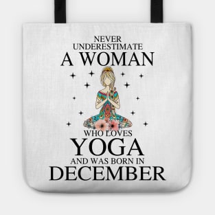 A Woman Who Loves Yoga And Was Born In December Tote