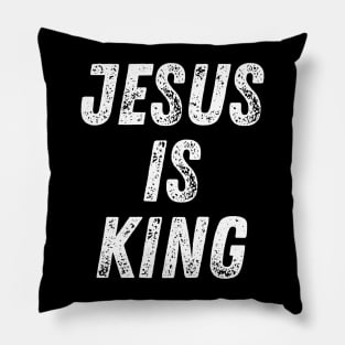Christian Quote Jesus Is King Pillow