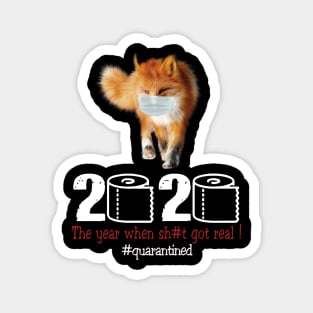 Fox 2020 The year when shit got real Magnet