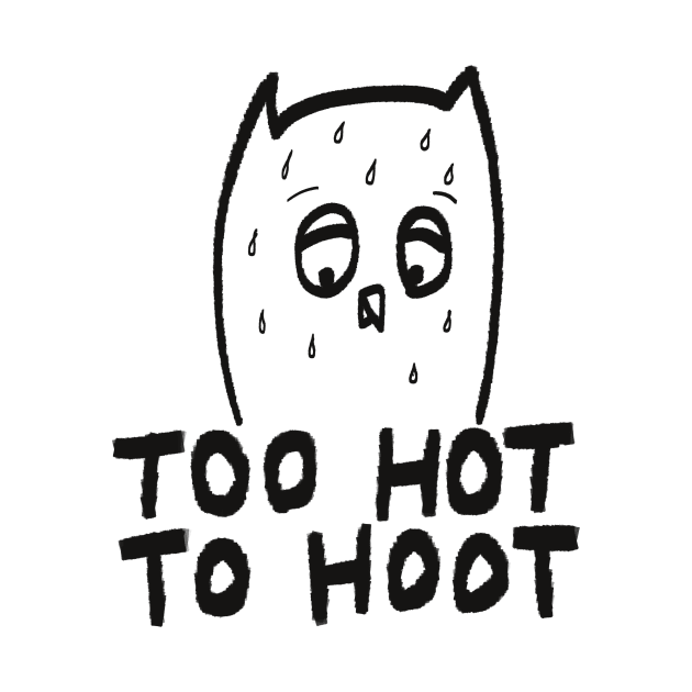 Too Hot To Hoot by mikepaget