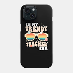 In My Trendy Teacher Era Cool Sunglasses Phone Case