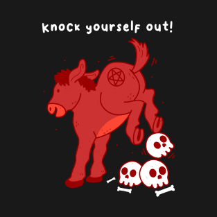 Knock Yourself Out T-Shirt